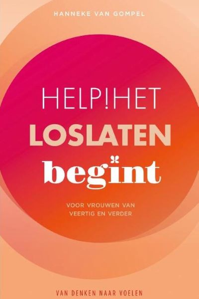 Help het loslaten begint Hanneke van Gompel