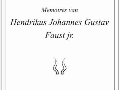 Memoires van Hendrikus Johannes Gustav Faust jr Peter den Hollander