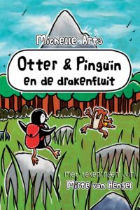 Otter & Pinguin en de drakenfluit Michelle Arts